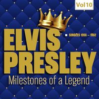 Elvis Presley - Milestones of a Legend - Elvis Presley, Vol. 10