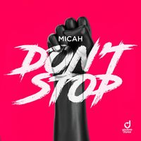 Micah - Don't Stop