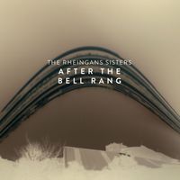 The Rheingans Sisters - After the Bell Rang
