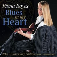 Fiona Boyes - Blues in My Heart (2020 Remastered Version)