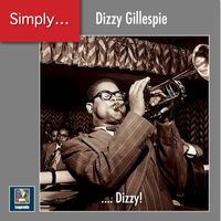 Dizzy Gillespie - Simply... Dizzy!