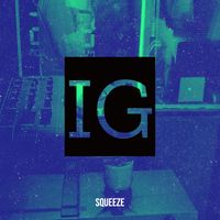 Squeeze - Ig (Explicit)