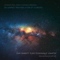 Dan Barrett - Dominique Lemaître: De l’espace trouver la fin et le milieu