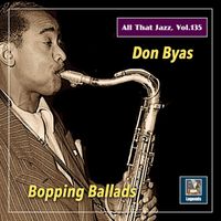 Don Byas - All That Jazz, Vol. 135: Don Byas – Bopping Ballads