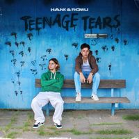 Rowli & Hank - Teenage Tears