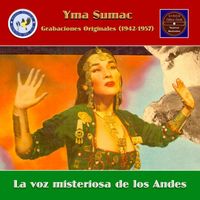 Yma Sumac - La voz misteriosa de los Andes