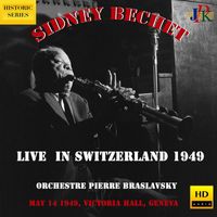 Sidney Bechet - Live in Geneva, Switzerland (Remastered 2021) [Live]