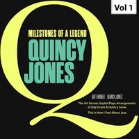 Quincy Jones - Milestones of a Legend. Quincy Jones, Vol. 1