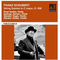 Pablo Casals - Schubert: String Quintet in C Major, Op. 163, D. 956 (Live) [Remastered 2022]