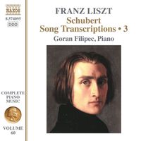 Goran Filipec - Liszt: Schubert Song Transcriptions, Vol. 3
