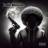 CHK - Croix Blanche (Explicit)