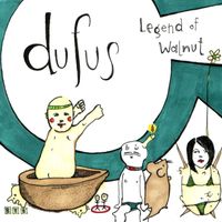 Dufus - Legend of Walnut (Explicit)