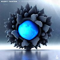 Night Tantra - Quesadilla