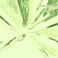 Gentle Touch - Broke and Dreams