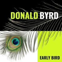 Donald Byrd - Early Bird