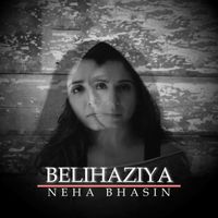 Neha Bhasin - Belihaziya
