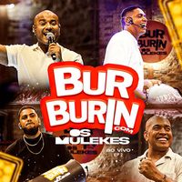 Os Mulekes - Burburin com Os Mulekes (Ao Vivo) - EP 2