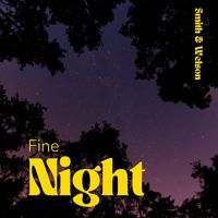 Smith & Welson - Fine Night