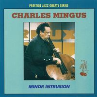 Charles Mingus - Minor Intrusion