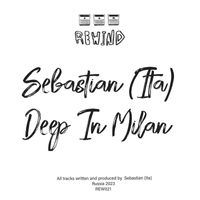 Sebastian (Ita) - Deep in Milan