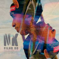 NK, DJ Richa - FILHO DO DONO