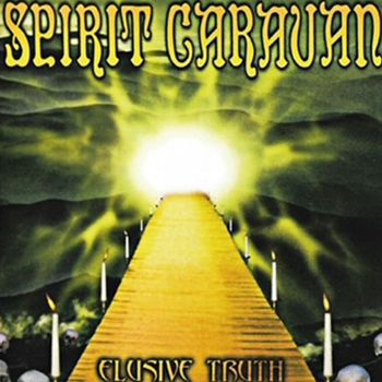 Spirit Caravan - Elusive Truth