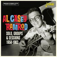Al Casey - Ramrod…. Solo, Groups & Sessions 1956-62