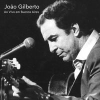João Gilberto - Ao Vivo em Buenos Aires