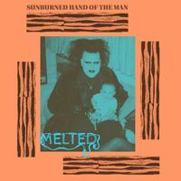Sunburned Hand Of The Man - Melted (Explicit)