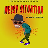 Grampa Entatain - Messy Situation