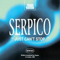 Serpico - Just Can't Stop