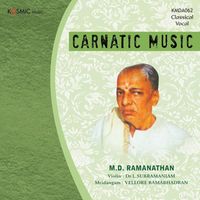 M. D. Ramanathan - Carnatic Music