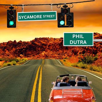 Phil Dutra - Sycamore Street