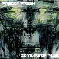 Freddy Fresh - 35 Years of Music