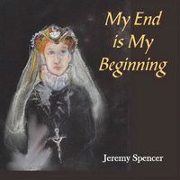 Jeremy Spencer - My End Is My Beginning