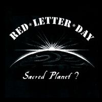 Red Letter Day - Sacred Planet