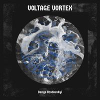 Denys Brodovskyi - Voltage Vortex