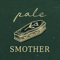 Pale - Smother