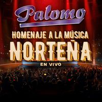 Palomo - Homenaje A La Música Norteña En Vivo
