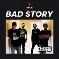 The End - Bad Story (Explicit)
