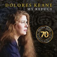 Dolores Keane - My Refuge