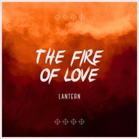 Lantern - The Fire Of Love