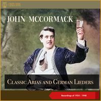 John McCormack - Classical Arias and German Lieders (Recordings of 1924 - 1940)