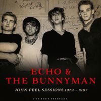 Echo & The Bunnymen - John Peel Sessions 1979 - 1997 (live)