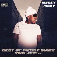 Messy Marv - Best of Messy Marv 2005-2010, Vol. 1 (Explicit)