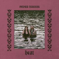 Fever Dream - Heat
