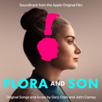Various Artists - Flora and Son (Soundtrack From The Apple Original Film) (Explicit)