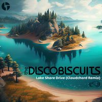 The Disco Biscuits - Lake Shore Drive (Cloudchord Remix)