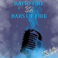 Rapid Fire - 32 Bars of Fire X 10