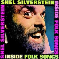 Shel Silverstein - Inside Folk Songs (And Hairy Jazz) (Remastered)